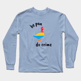 Be Pan Do Crime Long Sleeve T-Shirt